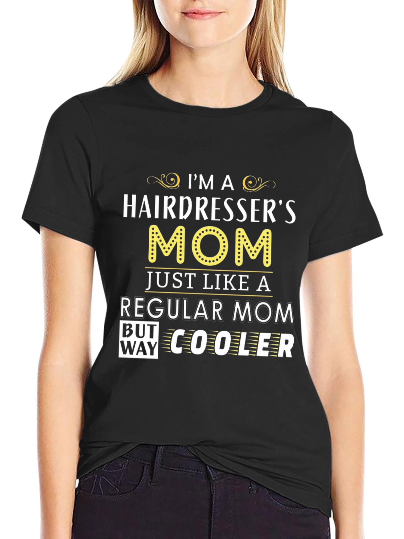 Hairdressers Mom T-Shirt - Cooler Than Regular Moms