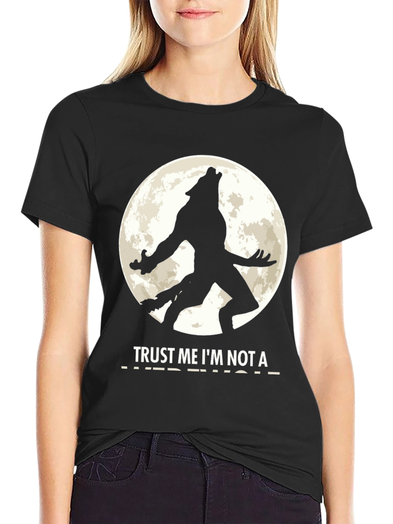 Trust Me Im Not a Werewolf Black T-Shirt