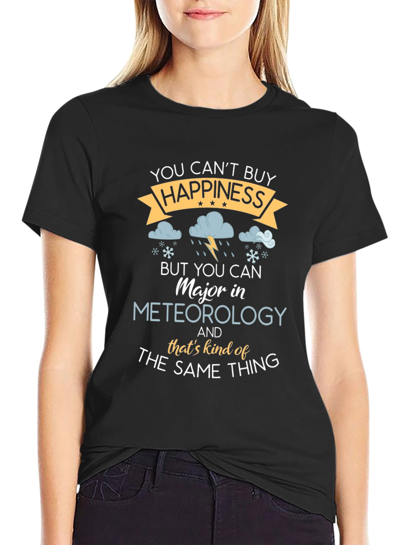 Meteorology Major T-Shirt - Cant Buy Happiness
