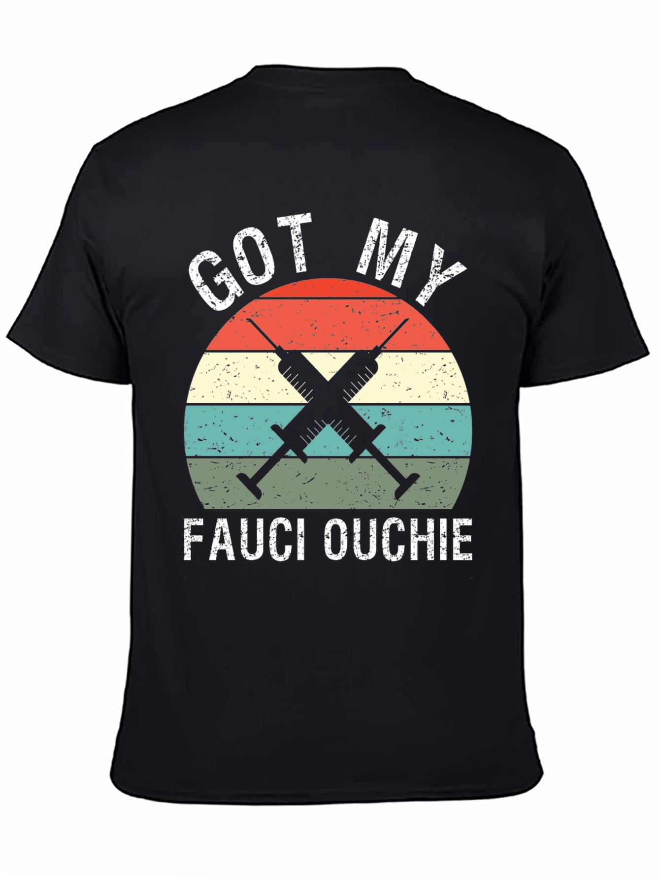 Got My Fauci Ouchie T-Shirt