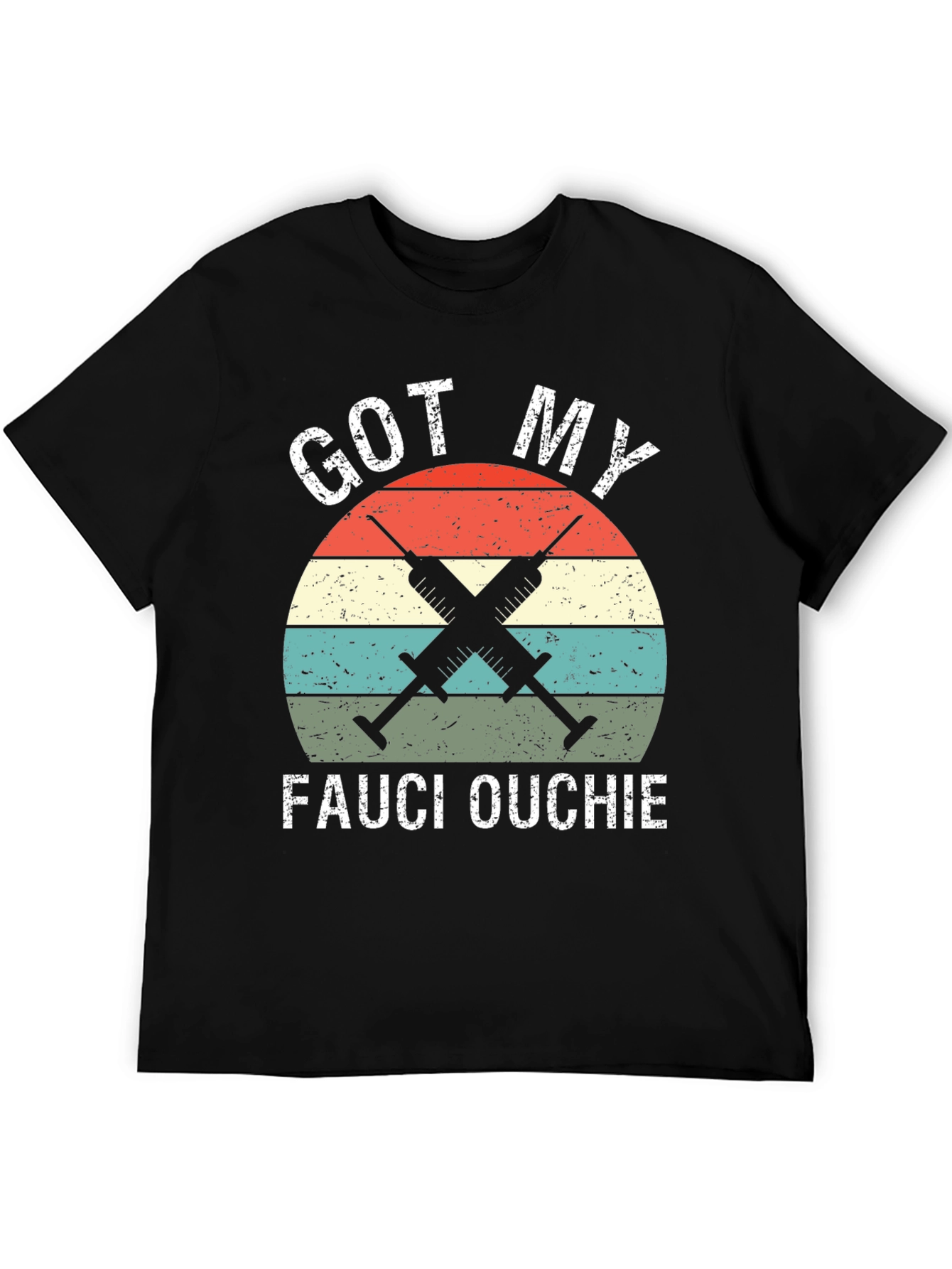 Got My Fauci Ouchie T-Shirt