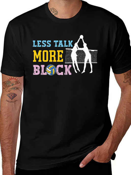 Less Talk More Block Volleyball T-Shirt