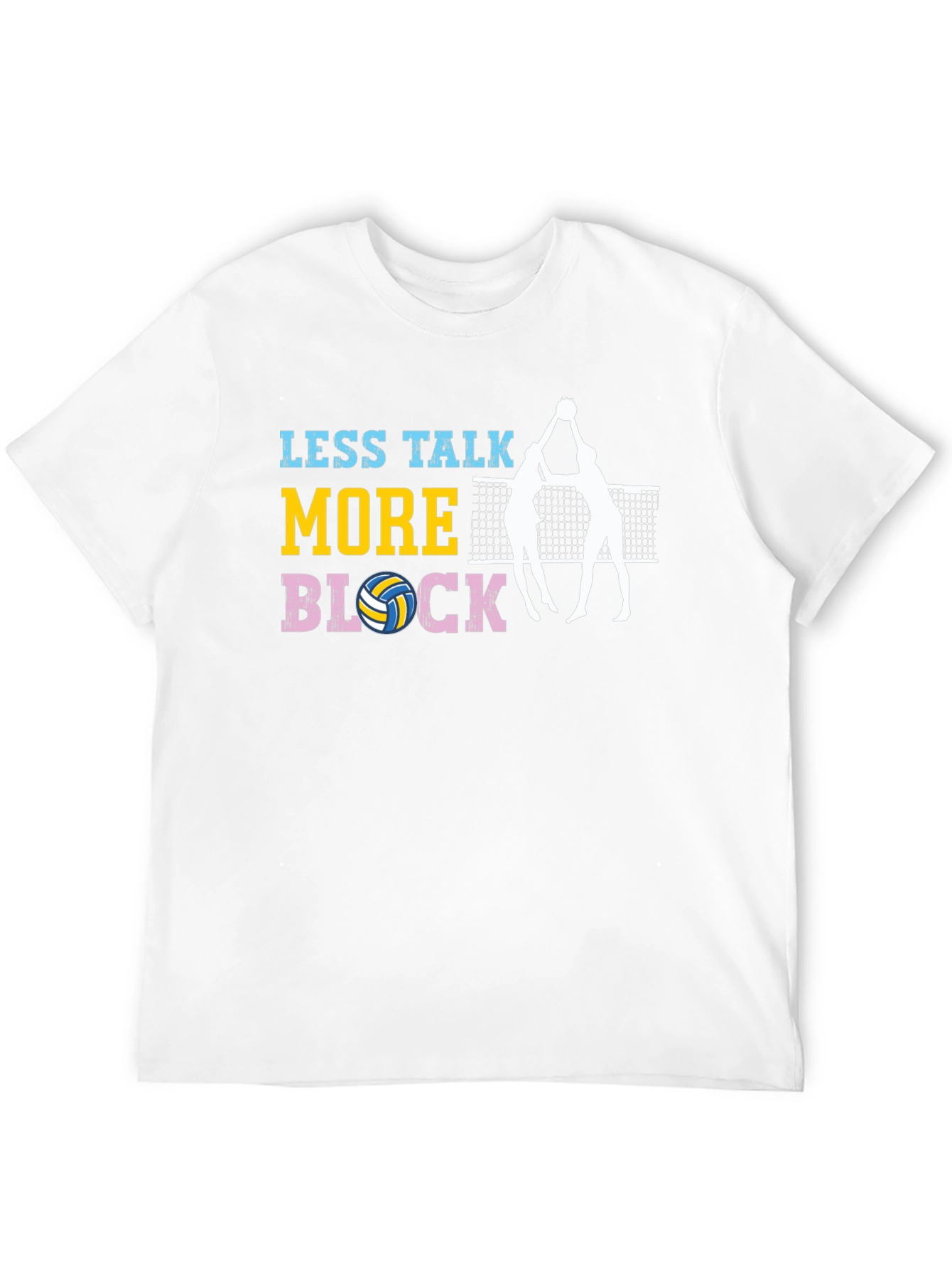 Less Talk More Block Volleyball T-Shirt