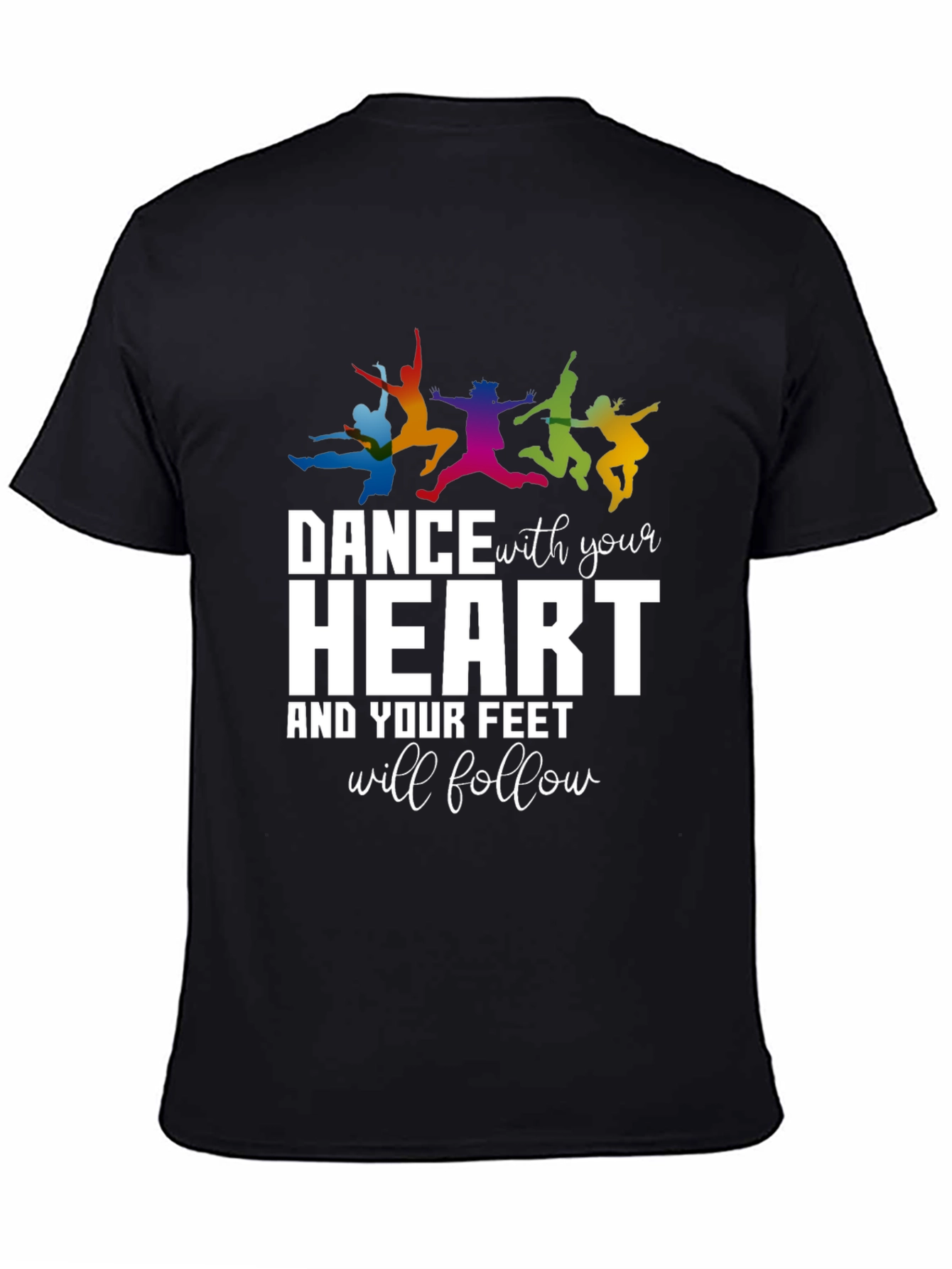 Dance With Your Heart Graphic T-Shirt