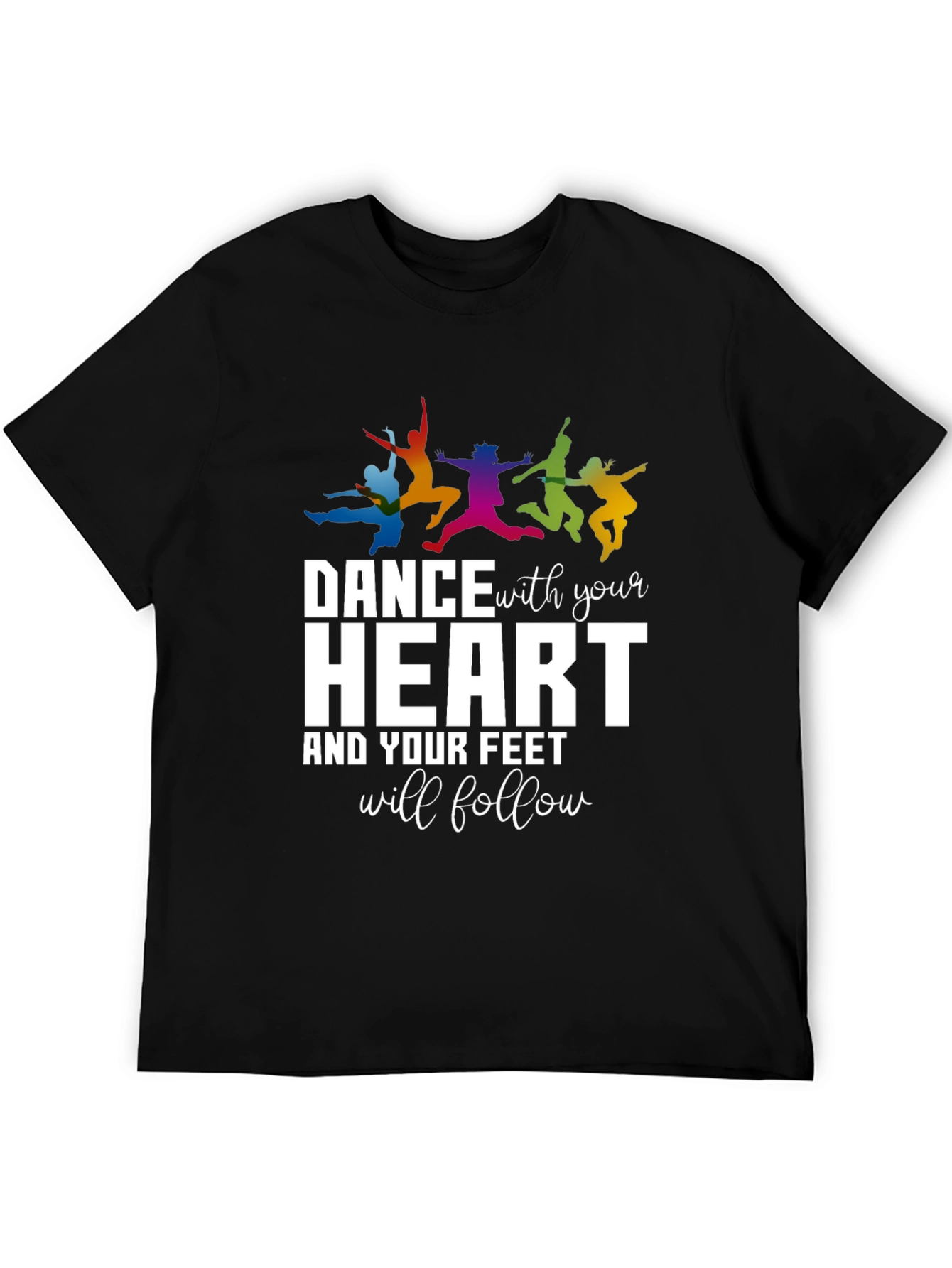 Dance With Your Heart Graphic T-Shirt