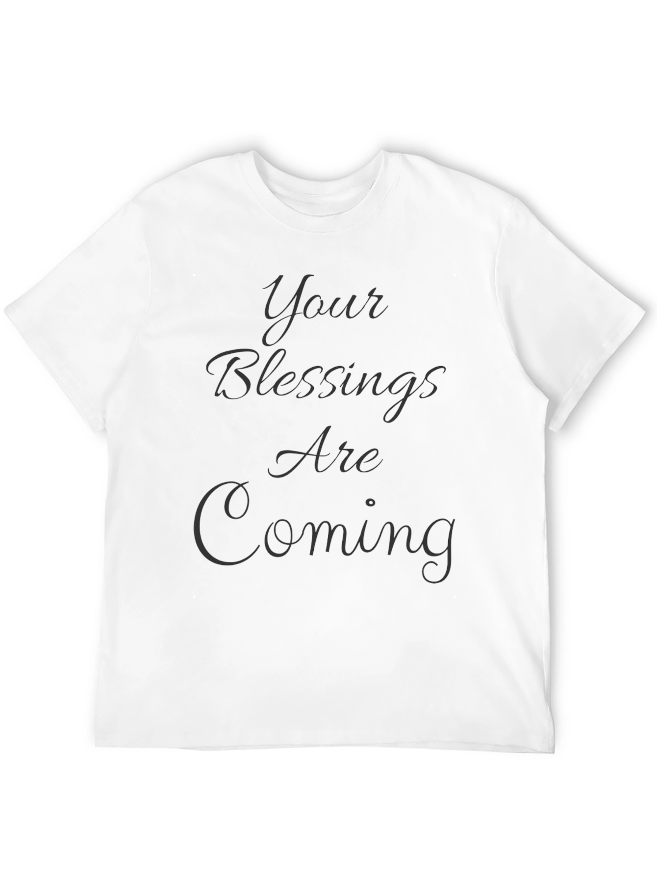 Your Blessings Are Coming - Stylish Black T-Shirt