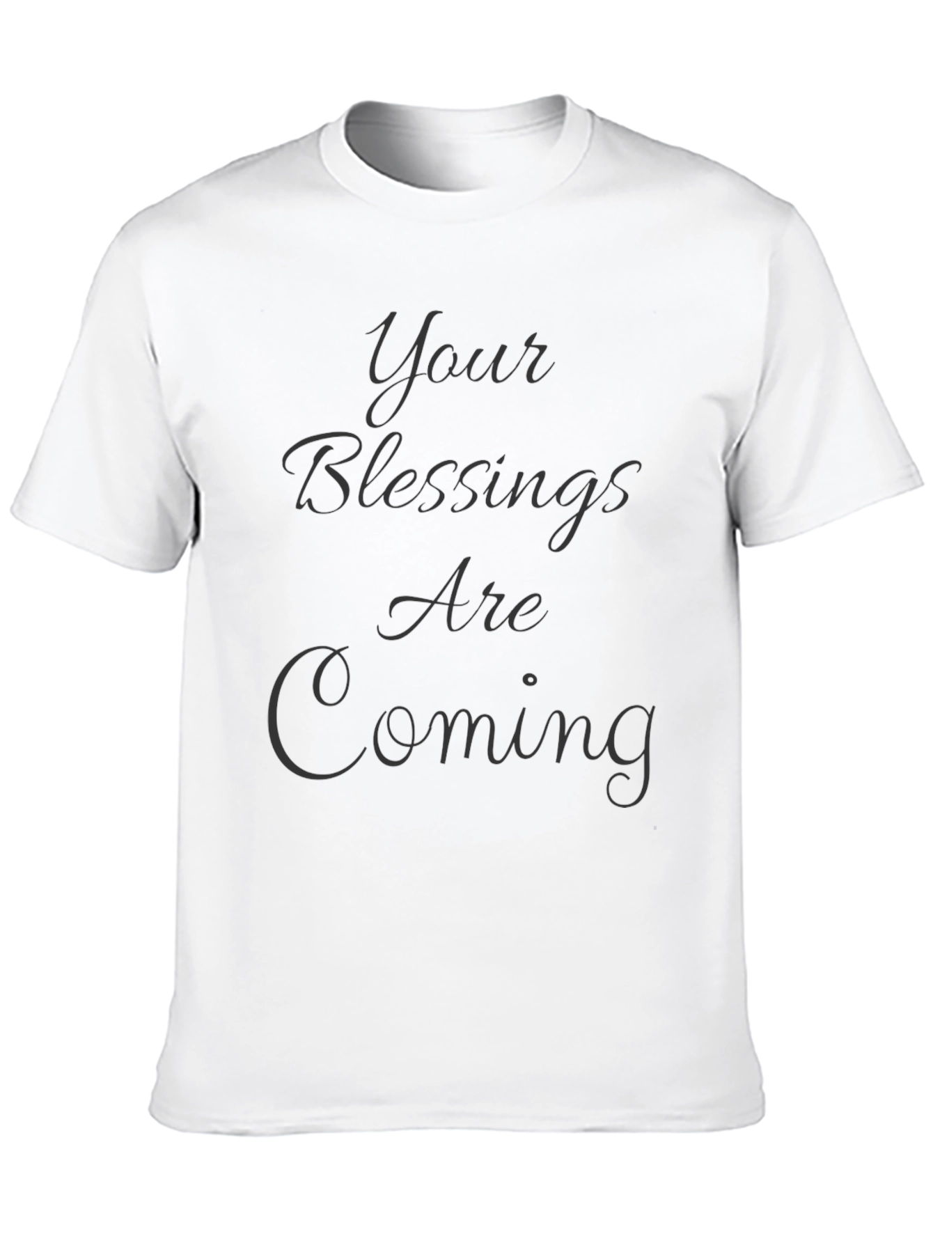 Your Blessings Are Coming - Stylish Black T-Shirt