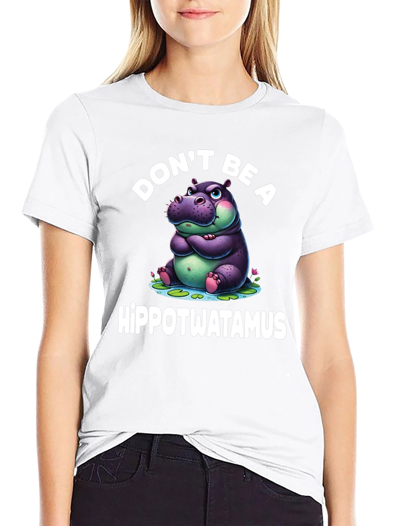 Dont Be a Hippotwatamus T-Shirt