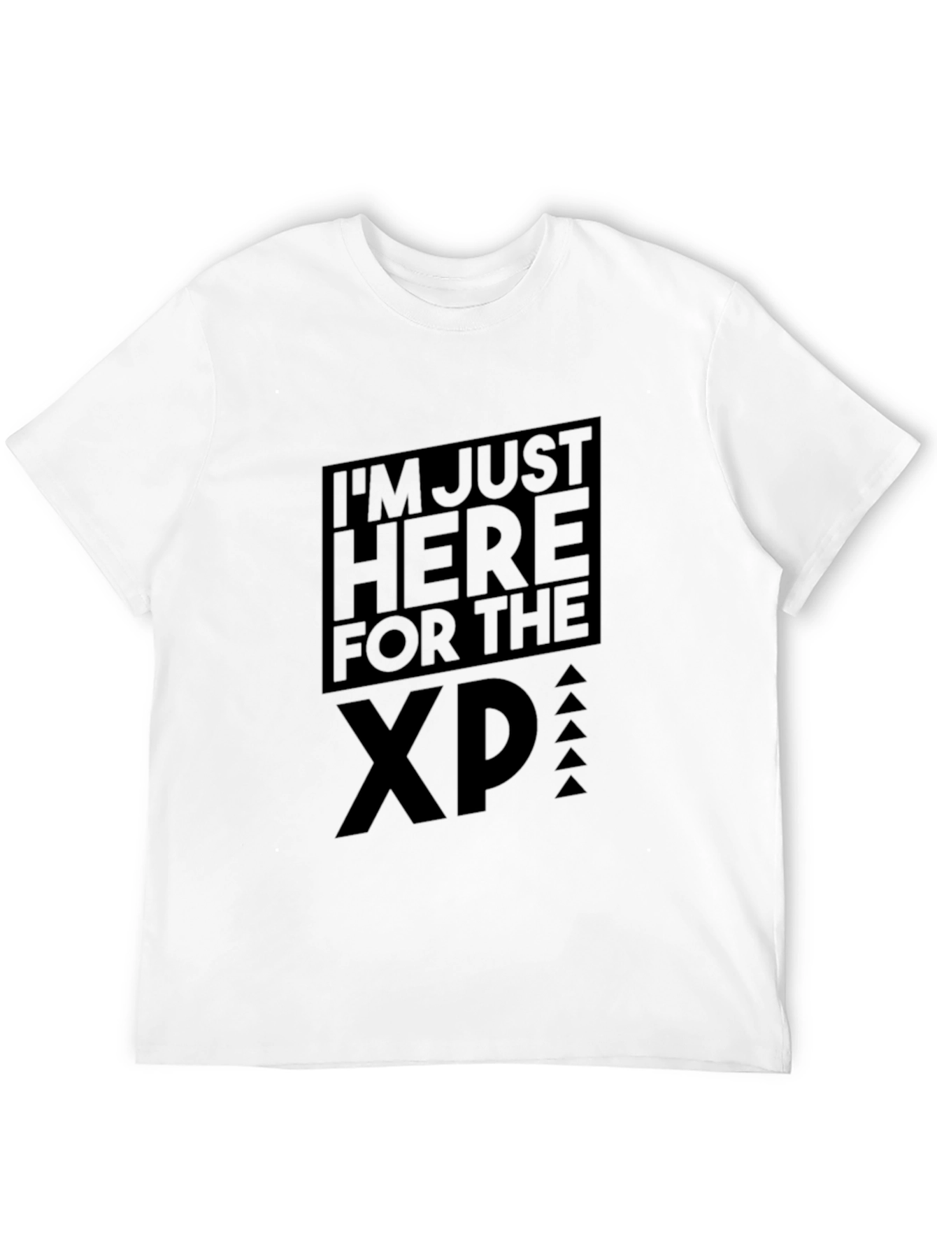 Im Just Here for the XP Gaming T-Shirt