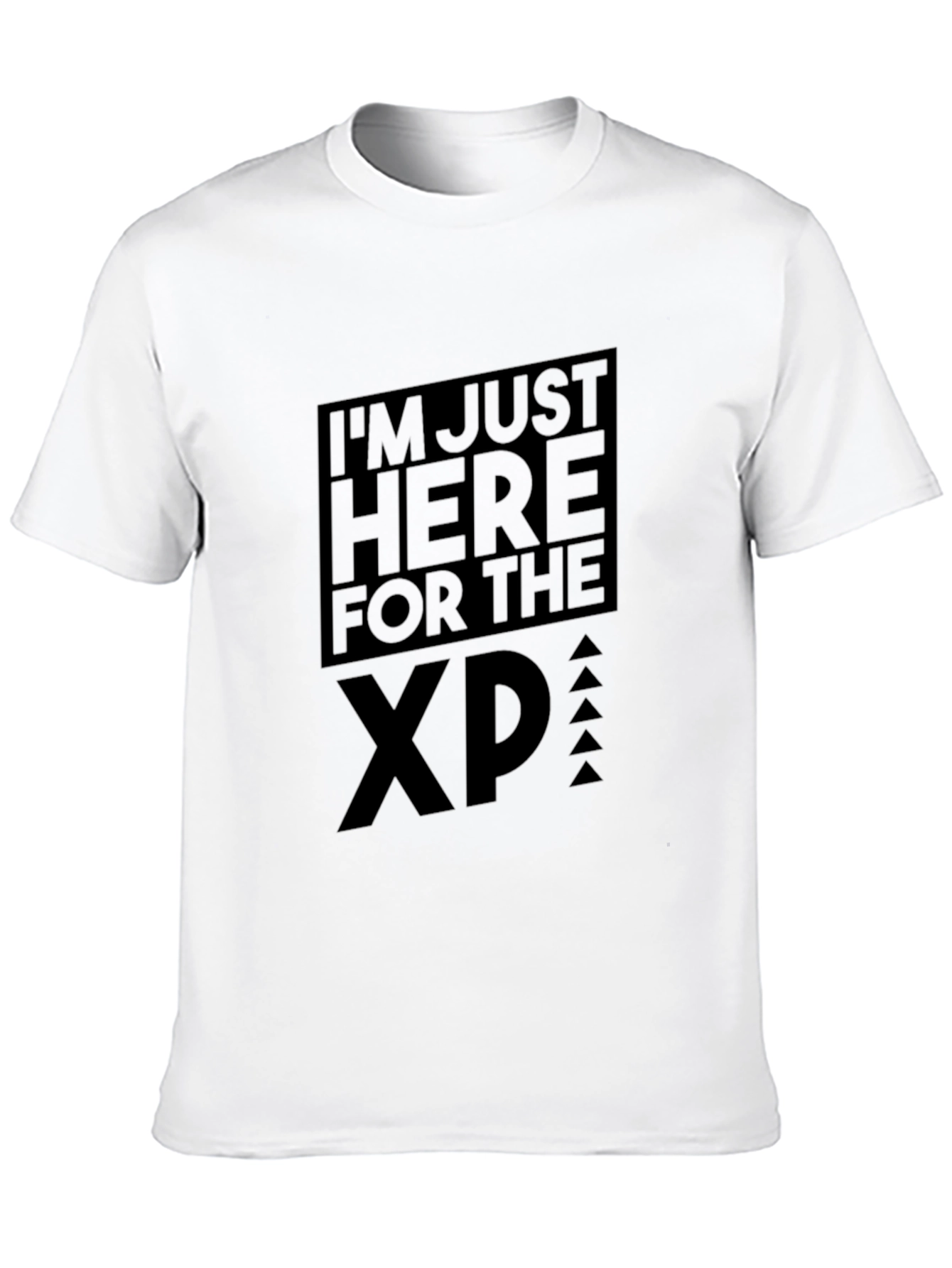 Im Just Here for the XP Gaming T-Shirt