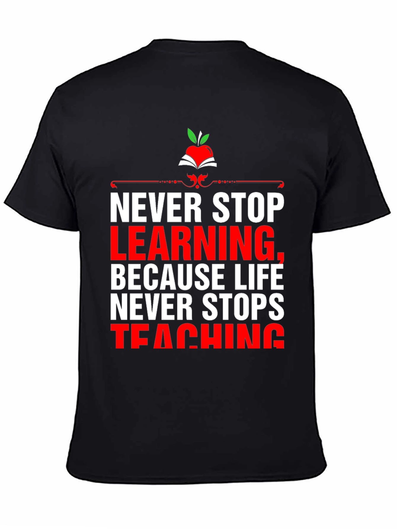 Never Stop Learning T-Shirt