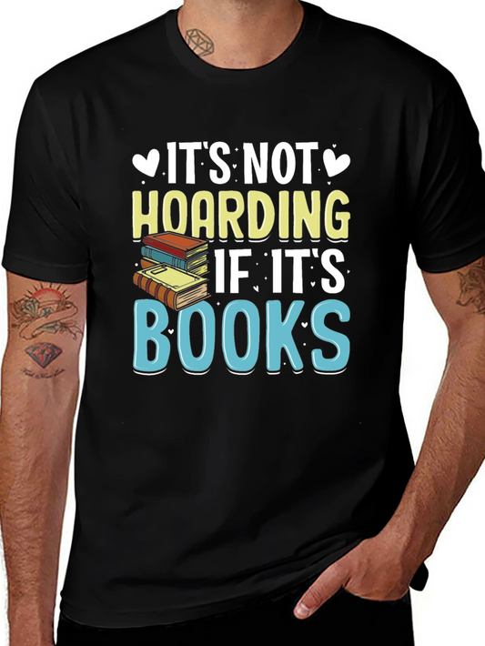 Book Lover T-Shirt - Its Not Hoarding If Its Books