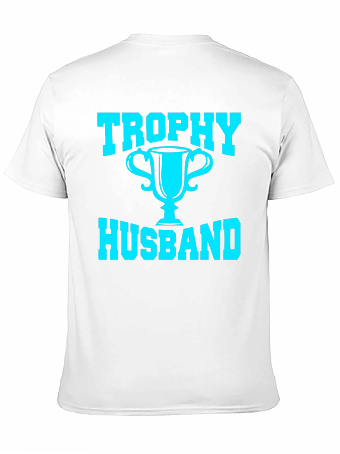 Trophy Husband Graphic Tee