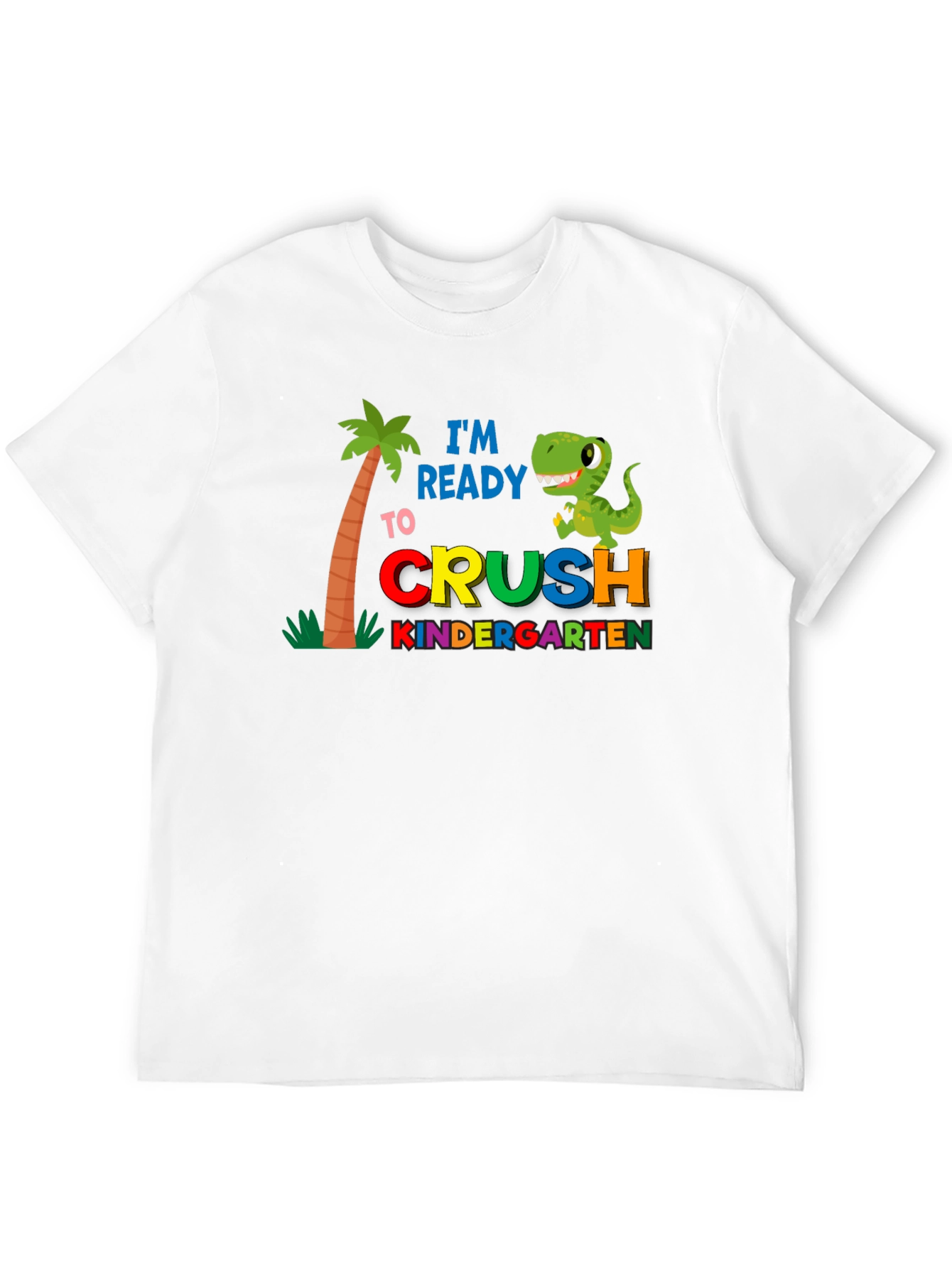 Ready to Crush Kindergarten T-Shirt