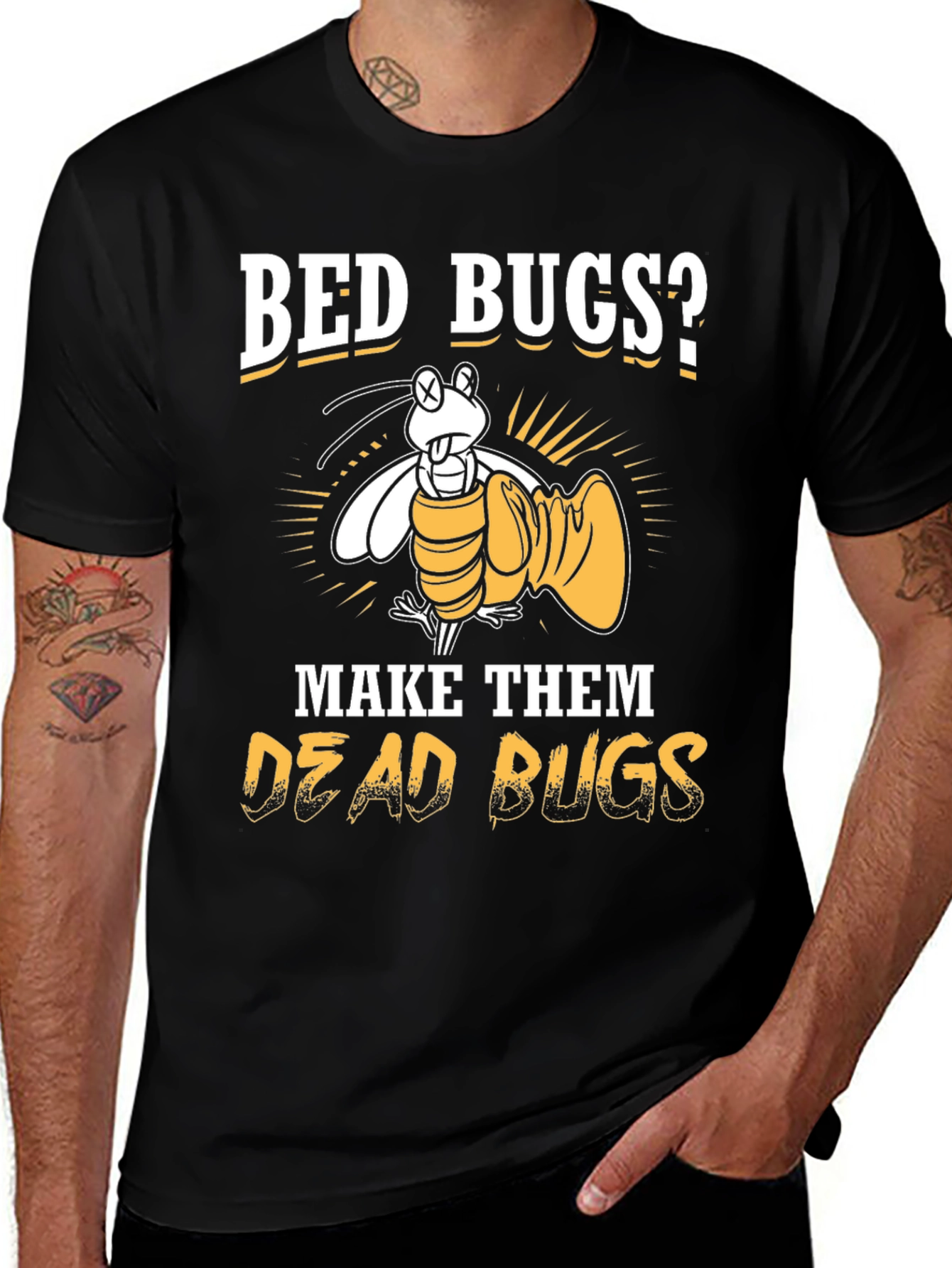 Bed Bugs? Make Them Dead Bugs T-Shirt