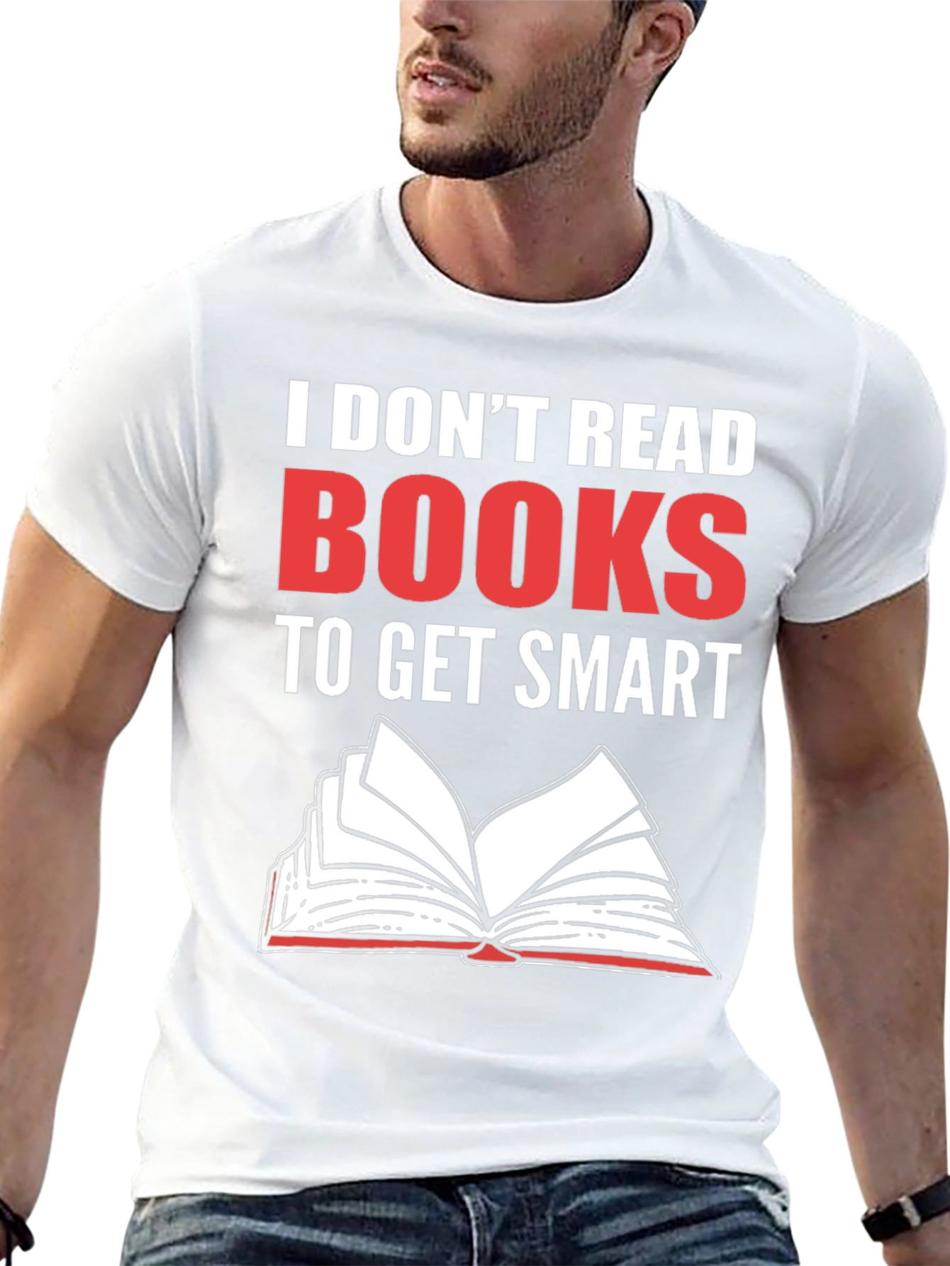 I Dont Read Books Graphic Tee