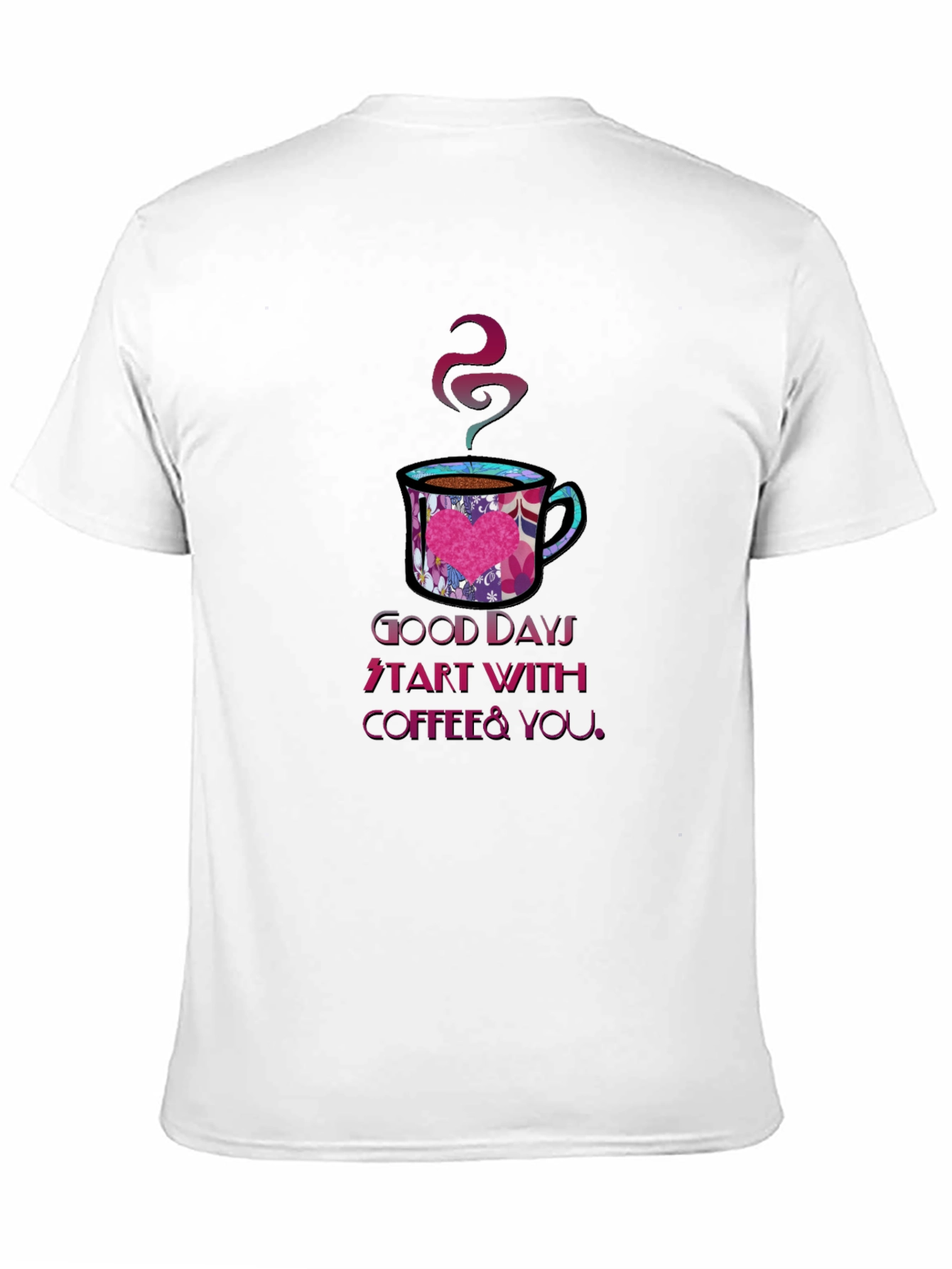 Good Days Coffee & You T-Shirt