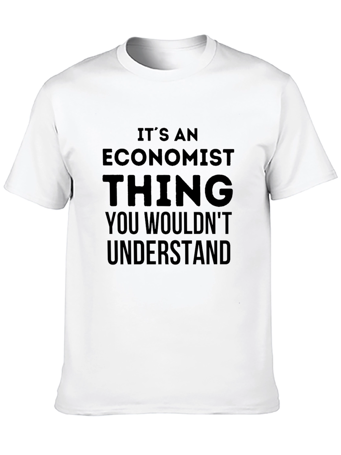 Economist Thing T-Shirt - Funny Gift
