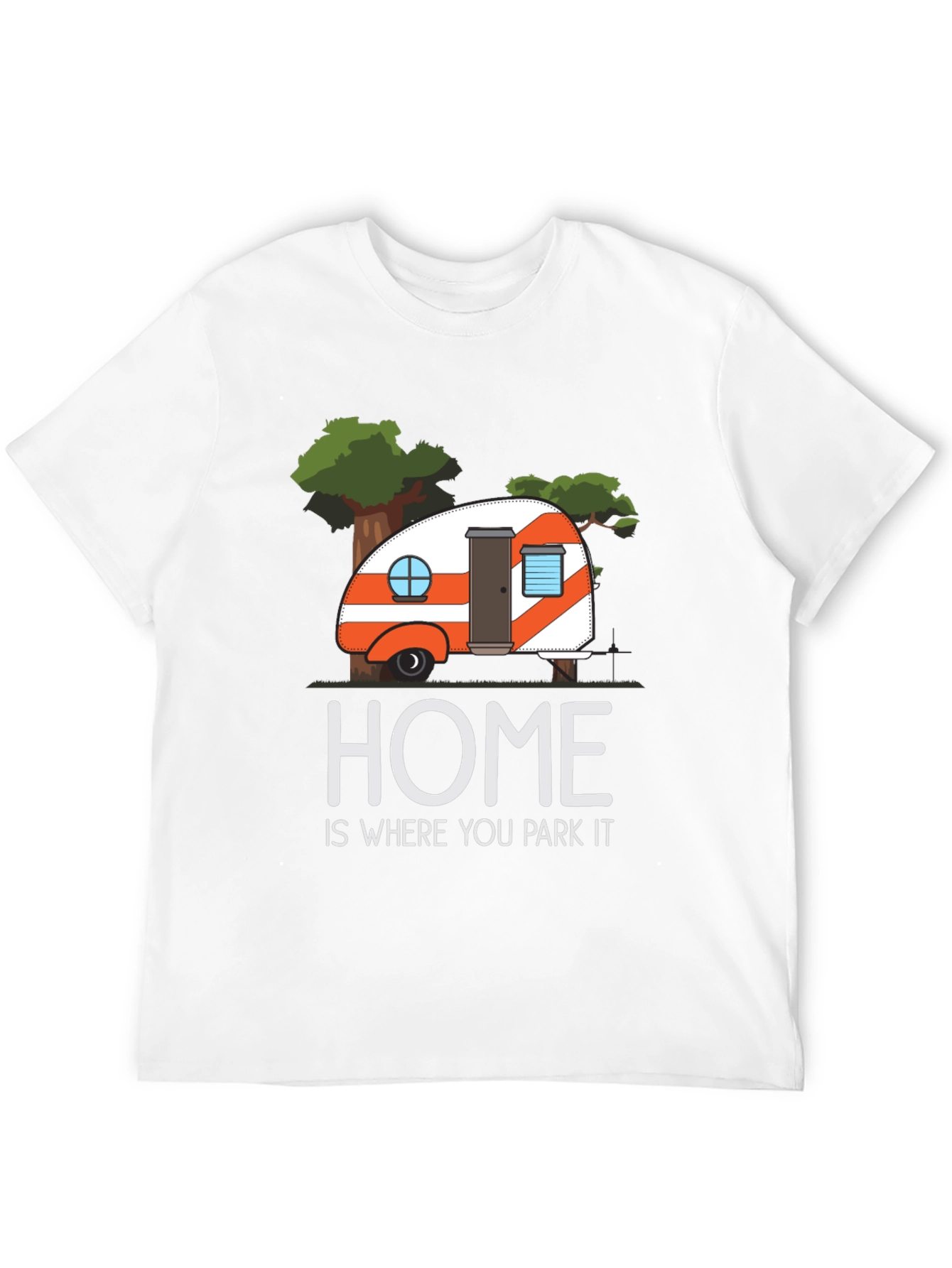 Home is Where You Park It T-Shirt