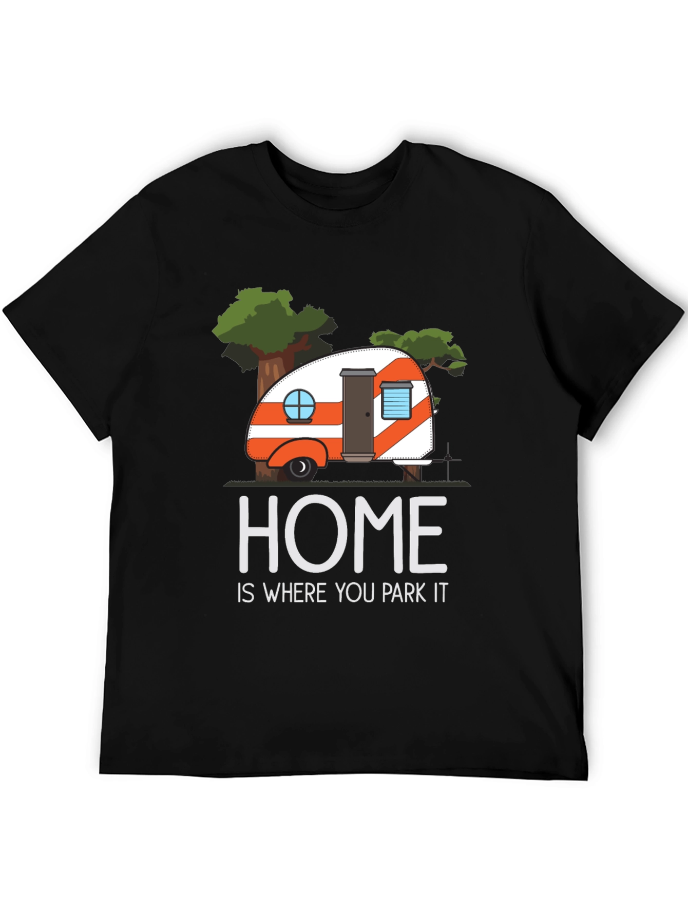 Home is Where You Park It T-Shirt
