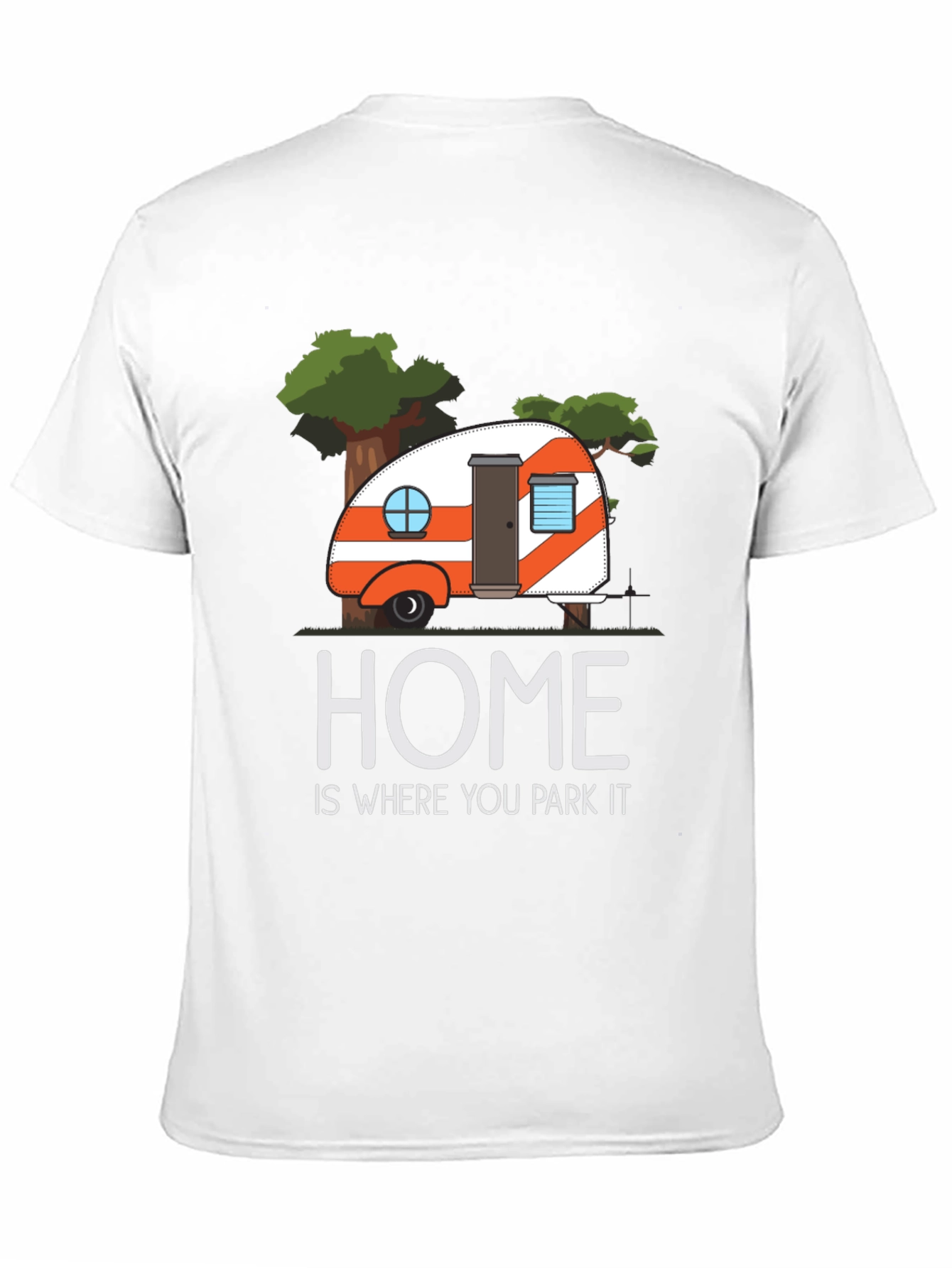Home is Where You Park It T-Shirt
