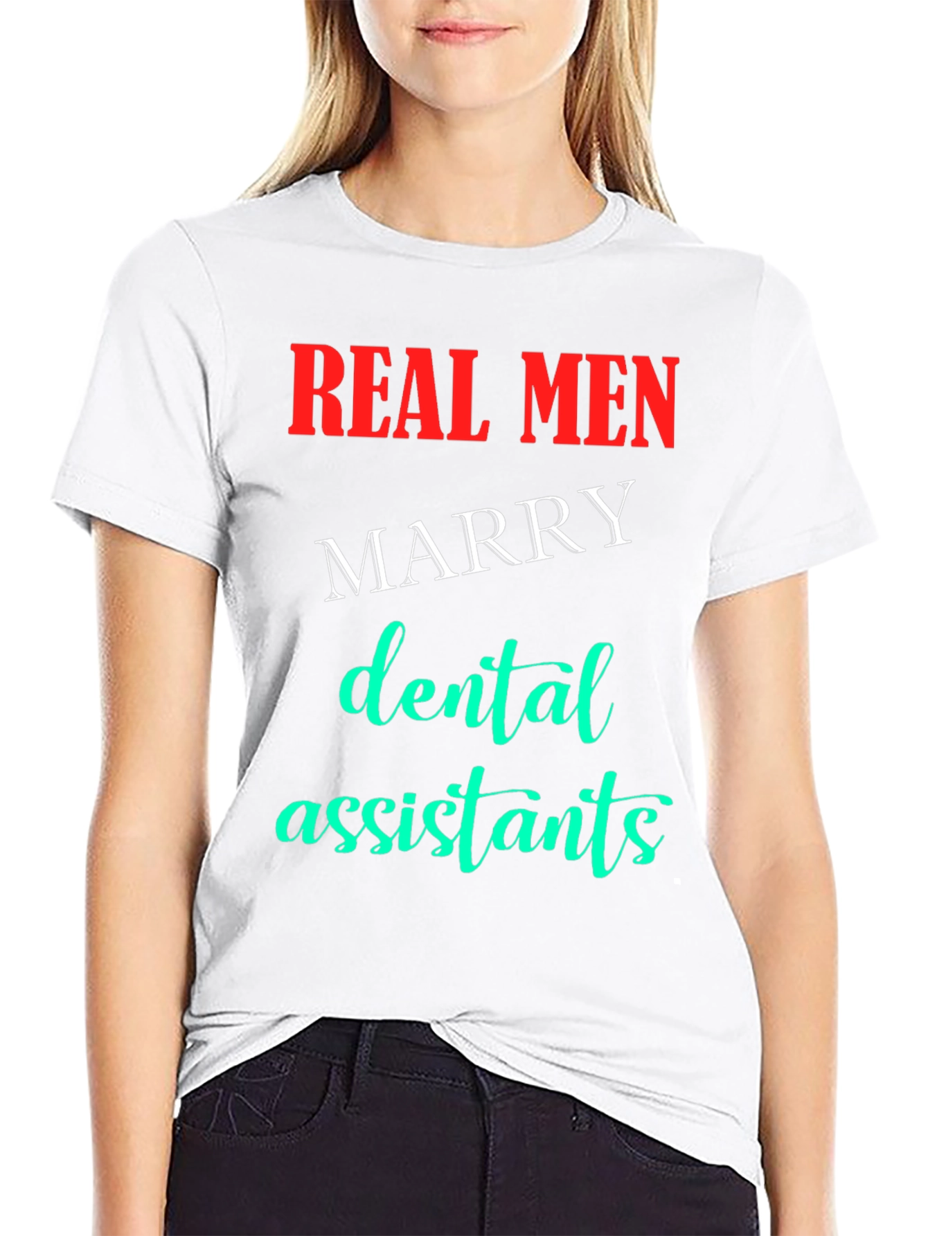 Real Men Marry Dental Assistants T-Shirt