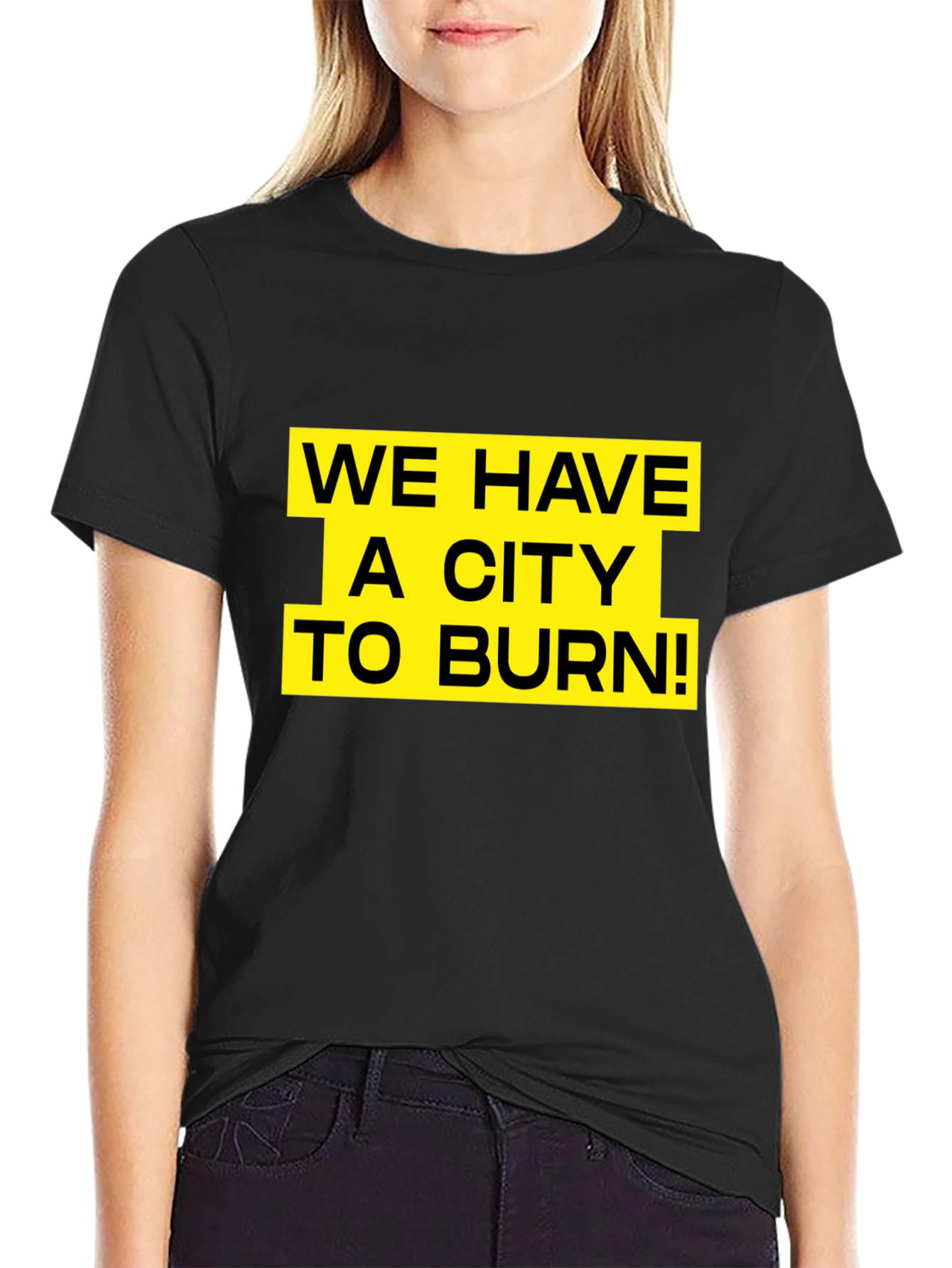 We Have a City to Burn T-Shirt