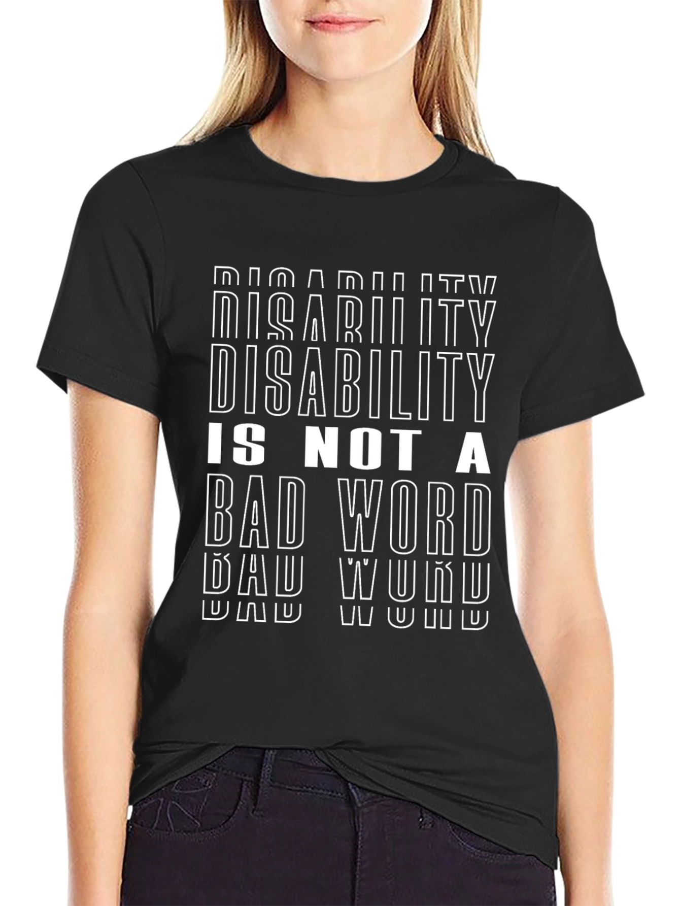 Disability is Not a Bad Word T-Shirt