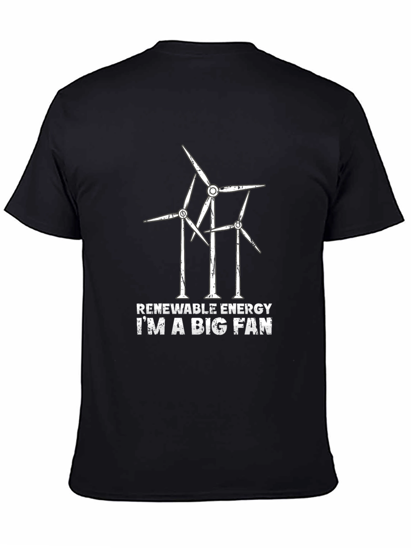 Renewable Energy T-Shirt - Im A Big Fan
