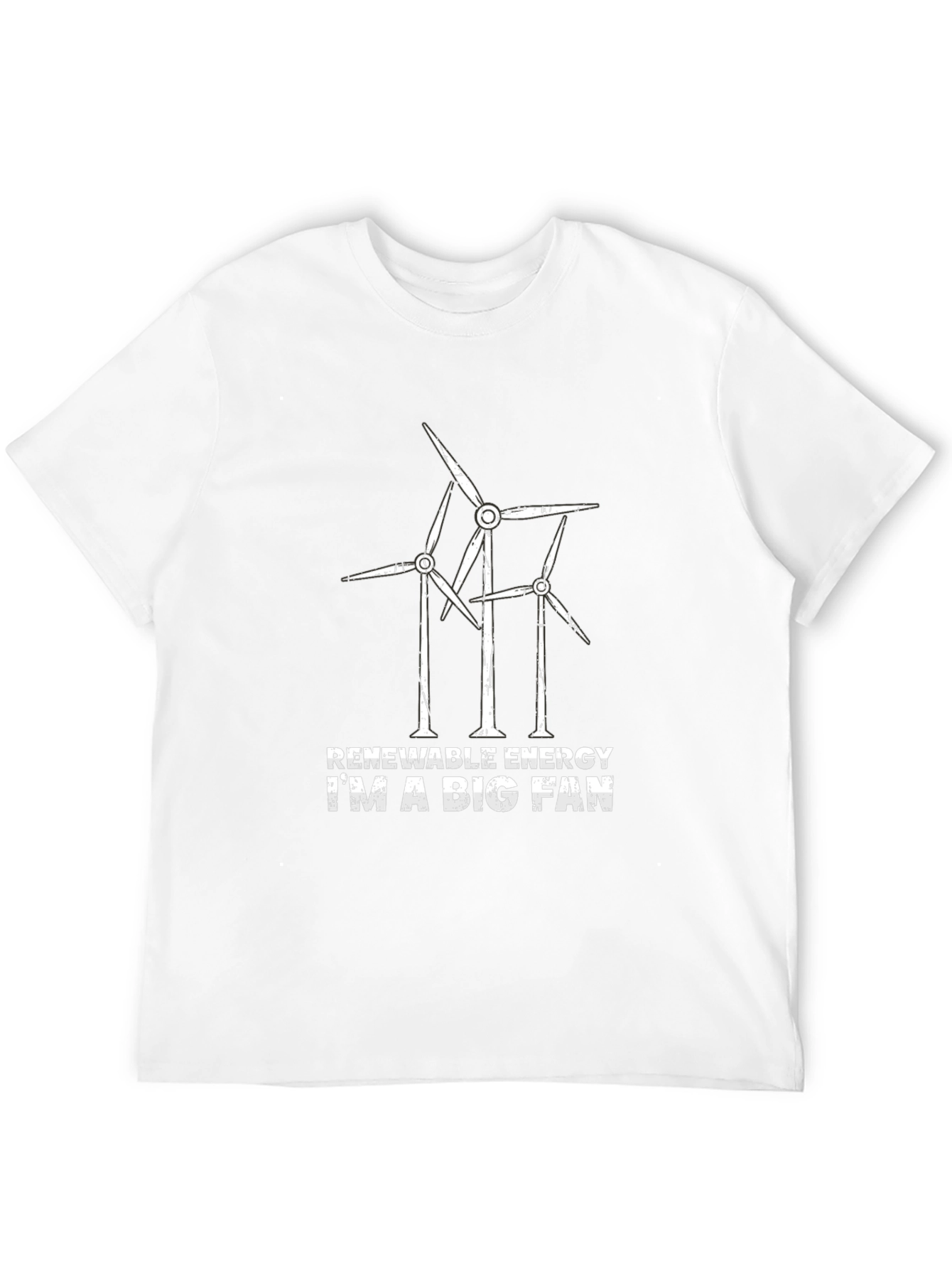 Renewable Energy T-Shirt - Im A Big Fan