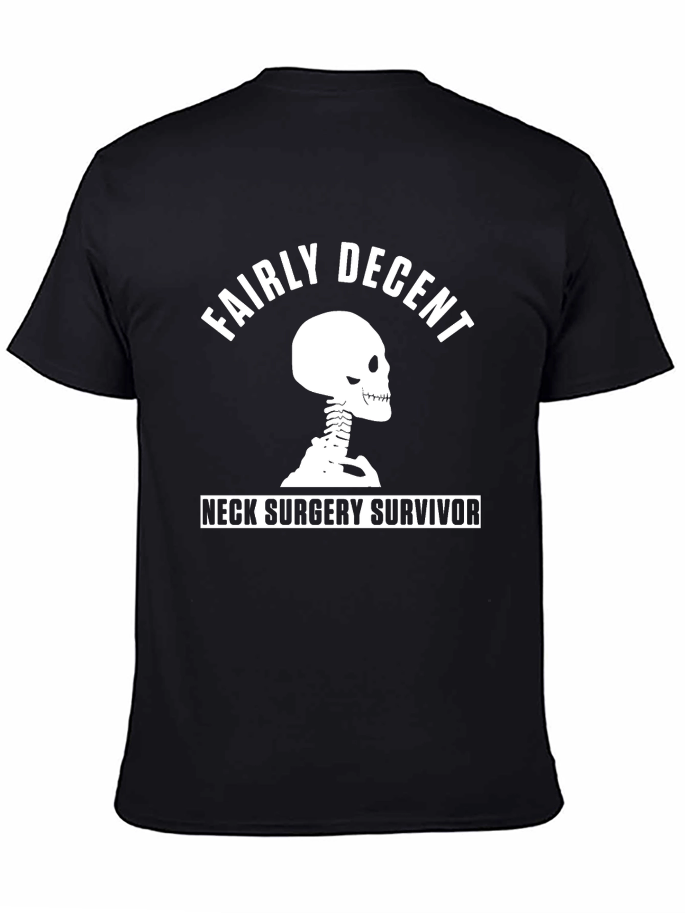 Fairly Decent Neck Surgery Survivor T-Shirt