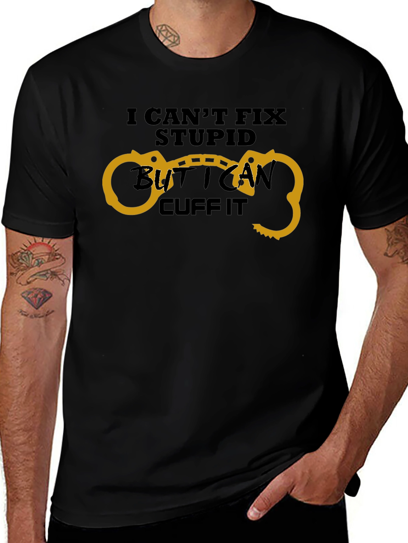 Funny I Cant Fix Stupid Handcuff T-Shirt