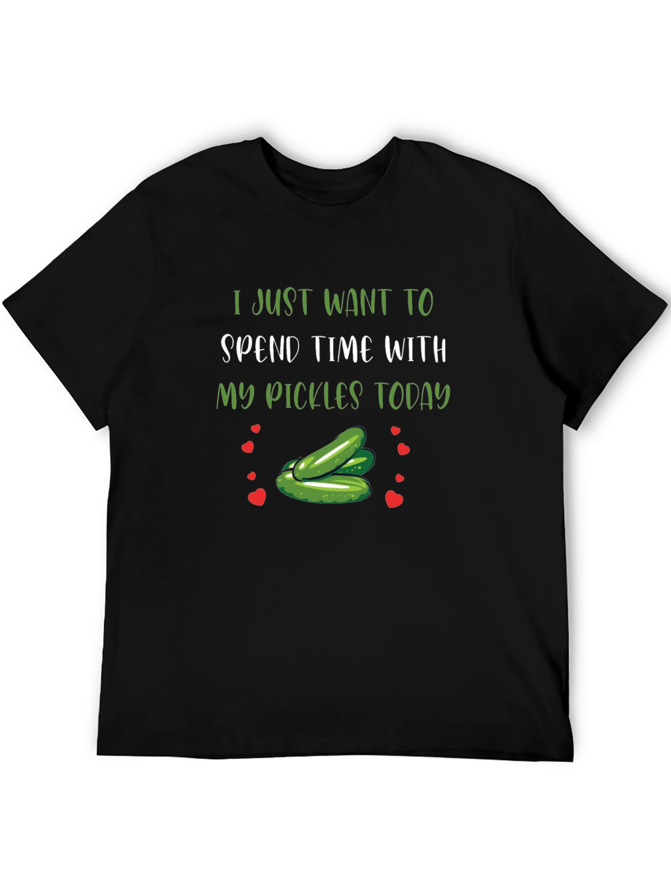 Pickle Lover T-Shirt:  Spend Time with My Pickles Today
