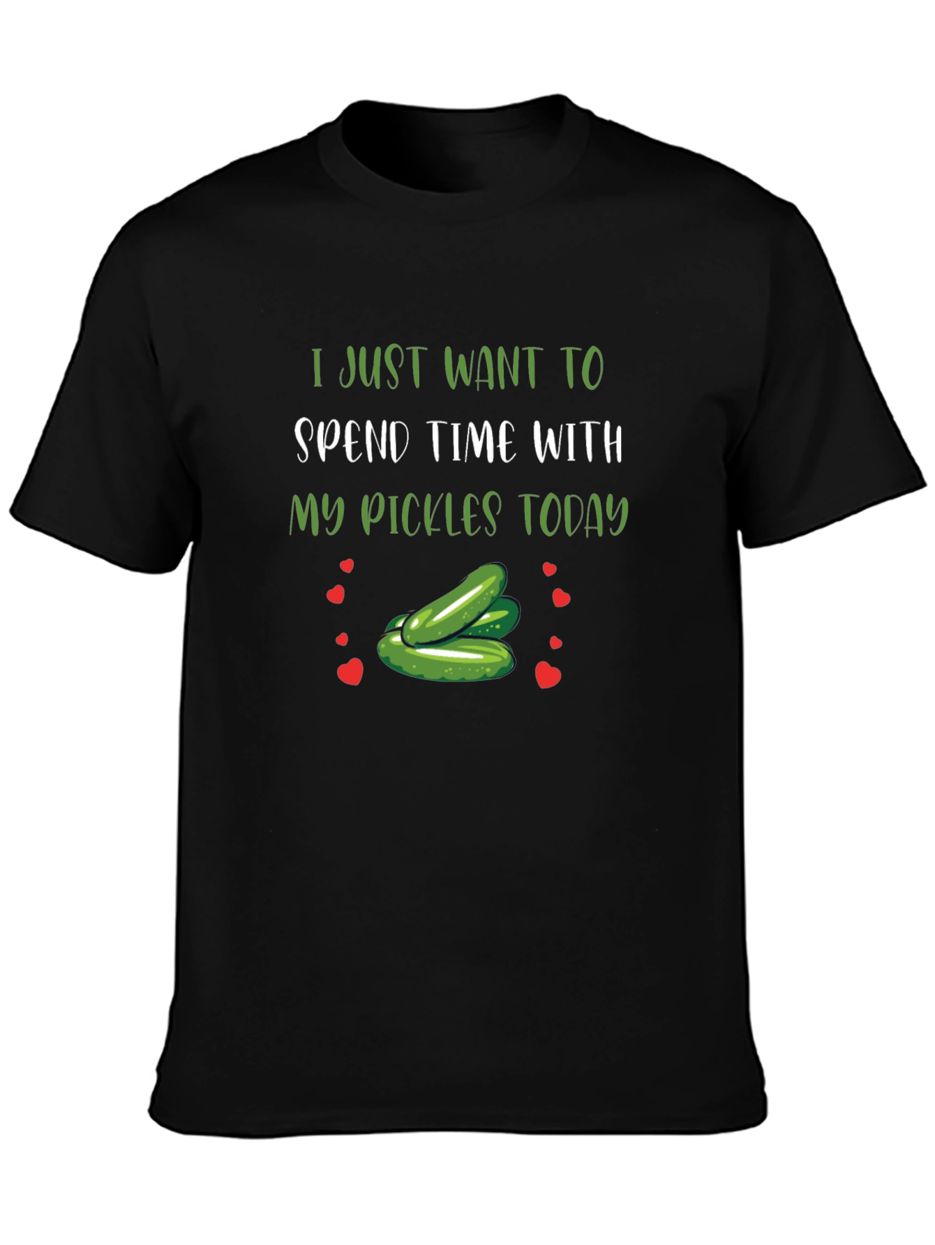 Pickle Lover T-Shirt:  Spend Time with My Pickles Today
