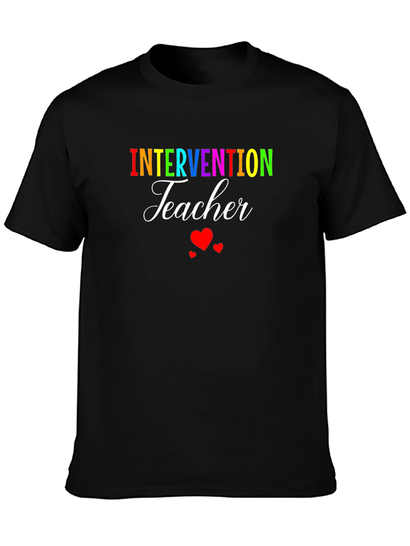 Intervention Teacher T-Shirt - Rainbow Text & Heart Design