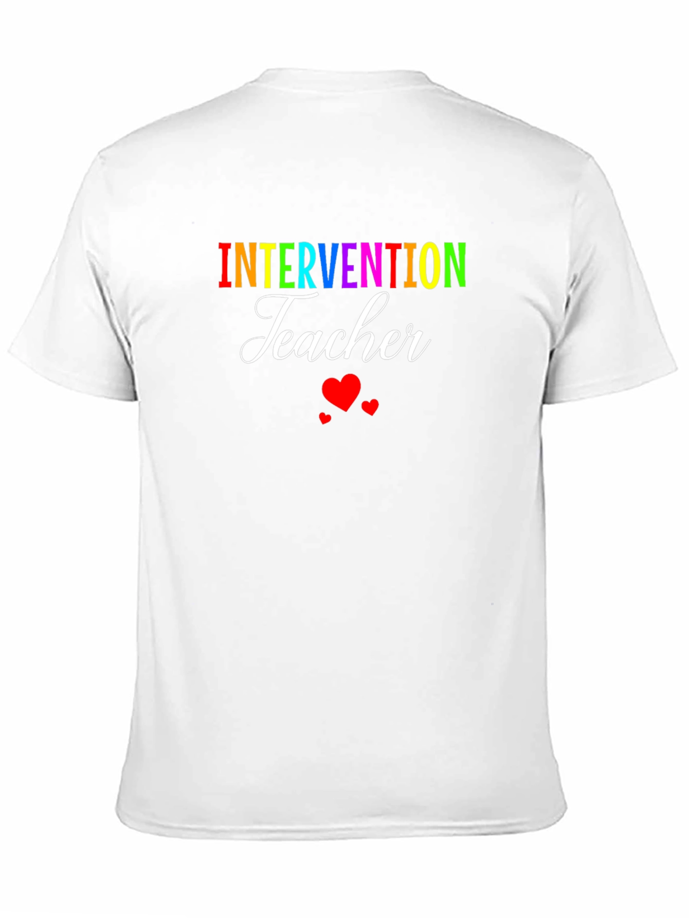 Intervention Teacher T-Shirt - Rainbow Text & Heart Design
