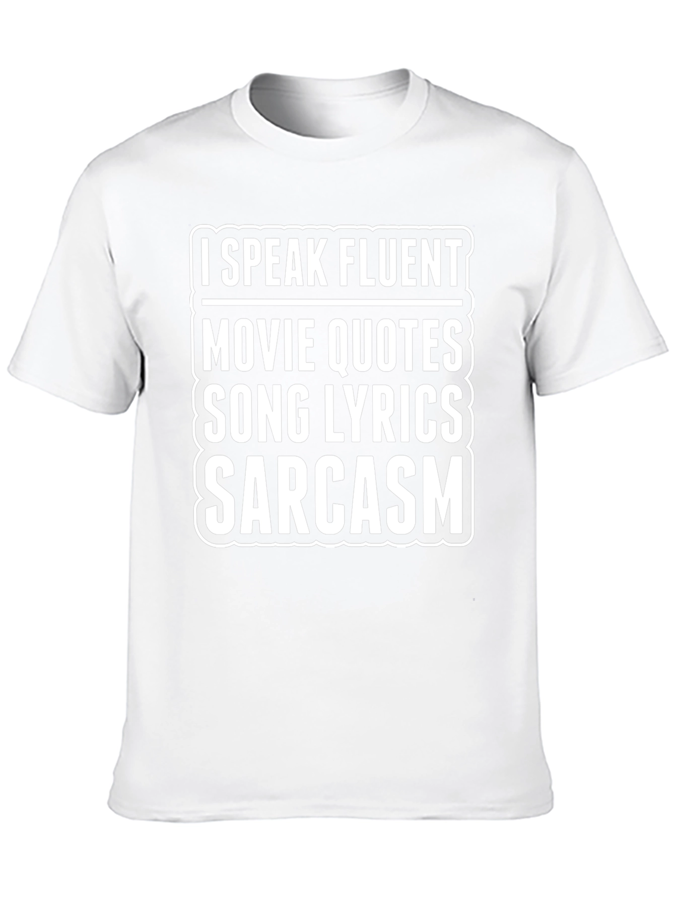 Fluent in Movie Quotes Song Lyrics Sarcasm T-Shirt