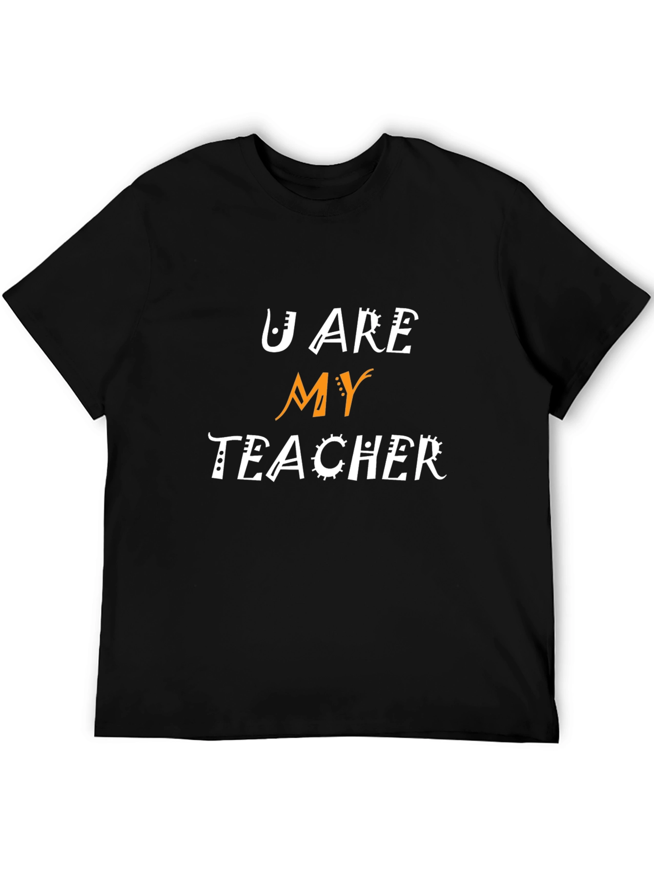 You Are My Teacher Black T-Shirt