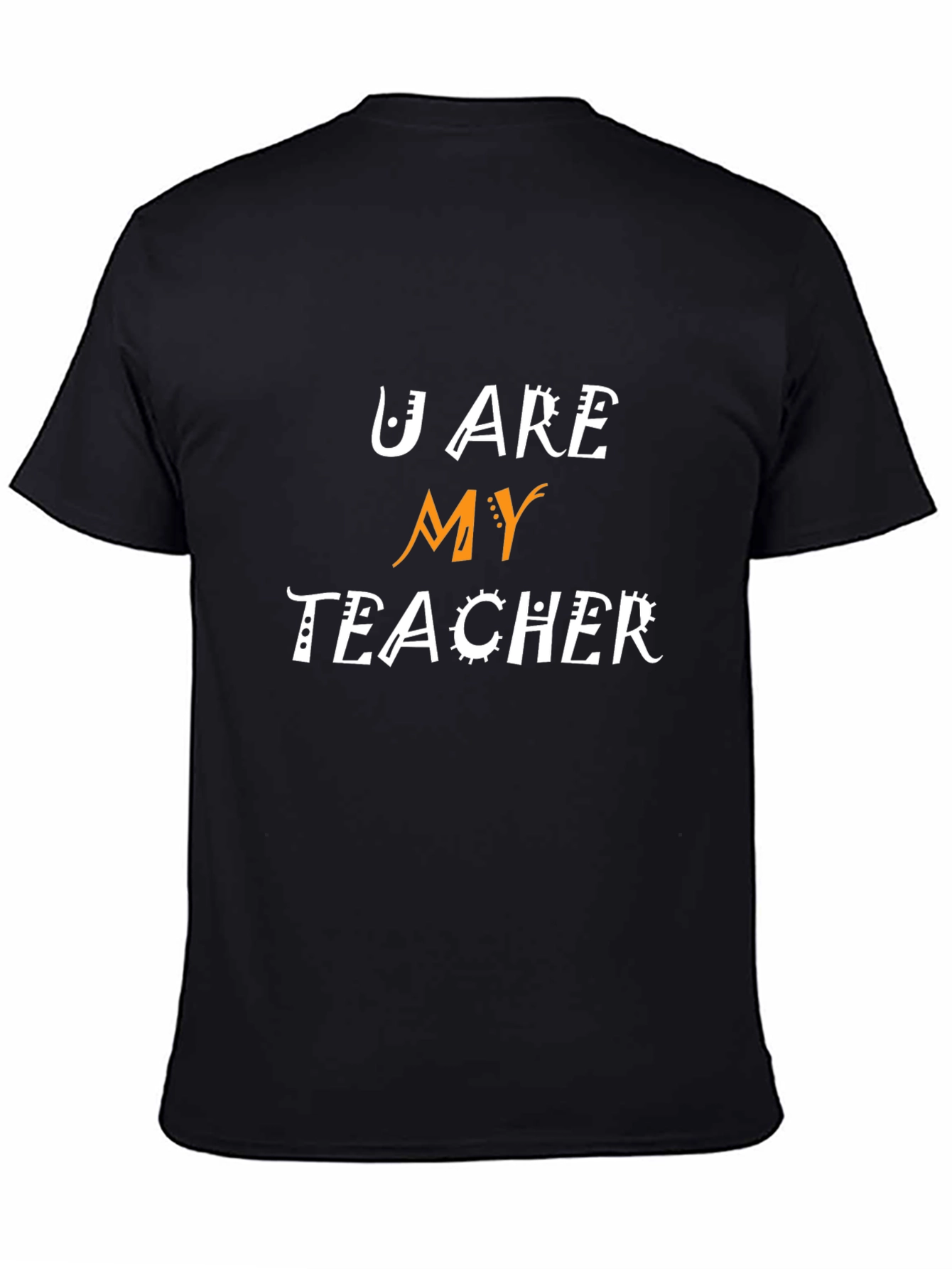 You Are My Teacher Black T-Shirt