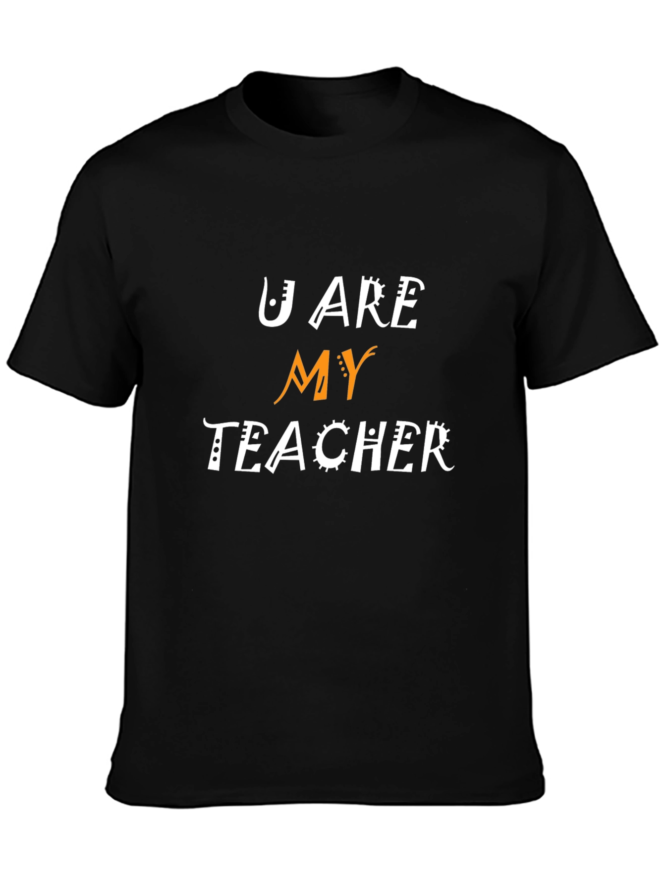 You Are My Teacher Black T-Shirt