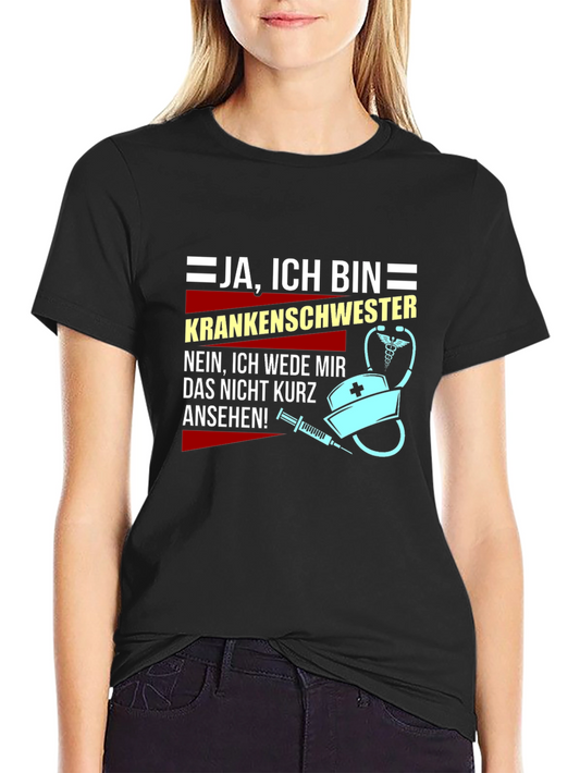 Funny Nurse T-Shirt - Ja Ich Bin Krankenschwester
