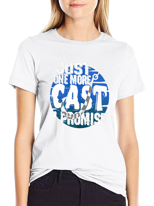 Fishing Humor T-Shirt - Just One More Cast I Promise