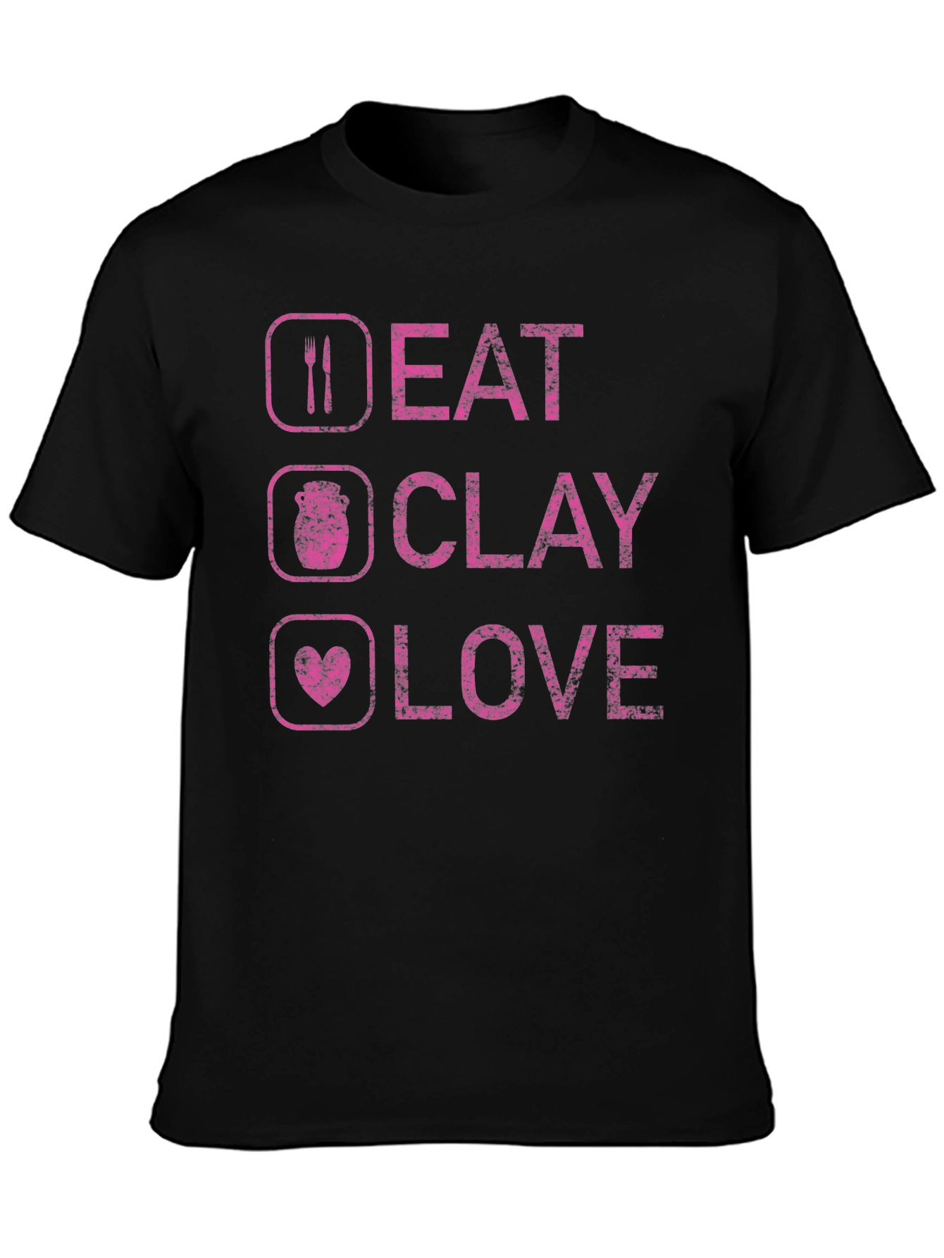 Eat Clay Love T-Shirt - Pottery Fan Apparel