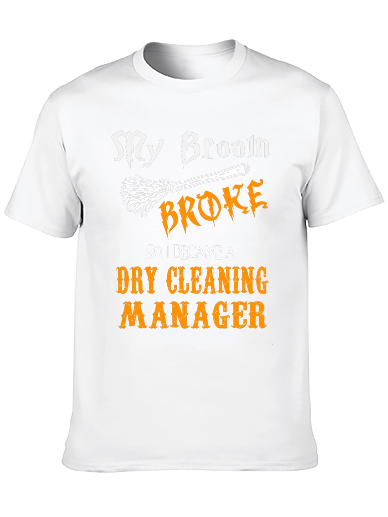 Funny Dry Cleaning Manager T-Shirt
