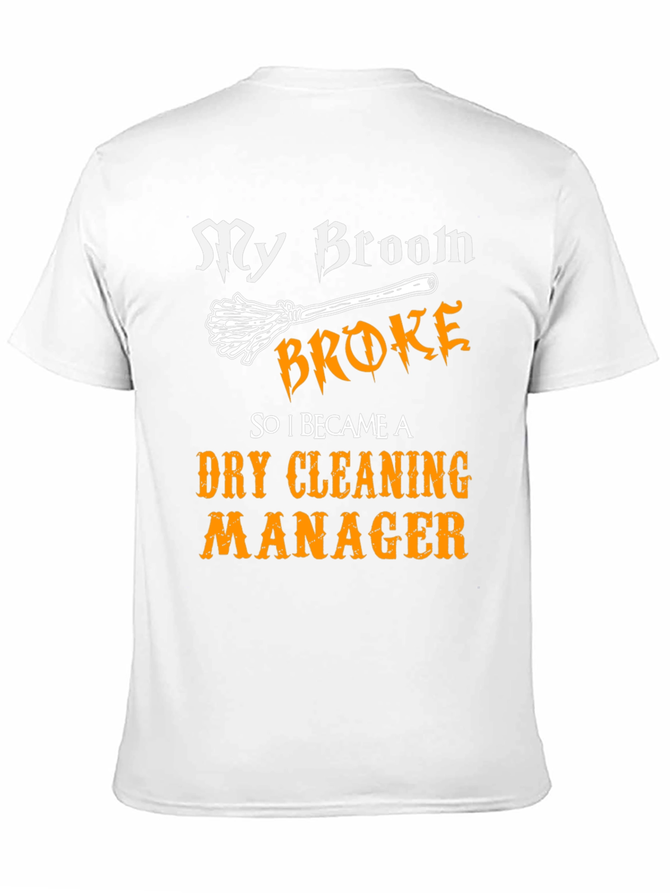 Funny Dry Cleaning Manager T-Shirt