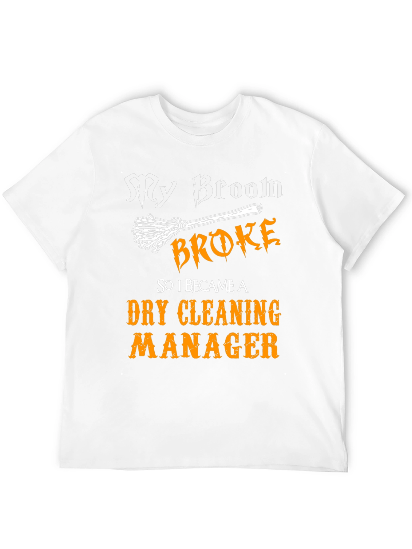 Funny Dry Cleaning Manager T-Shirt