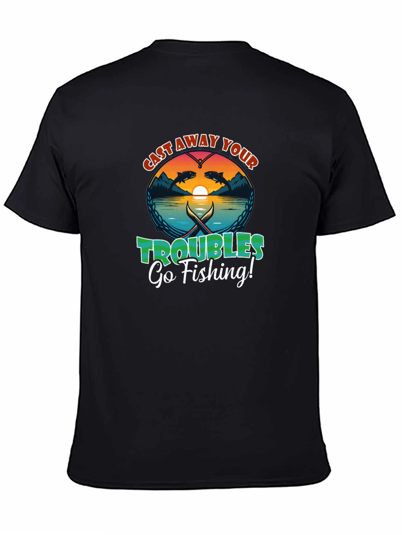 Cast Away Your Troubles Fishing Graphic T-Shirt