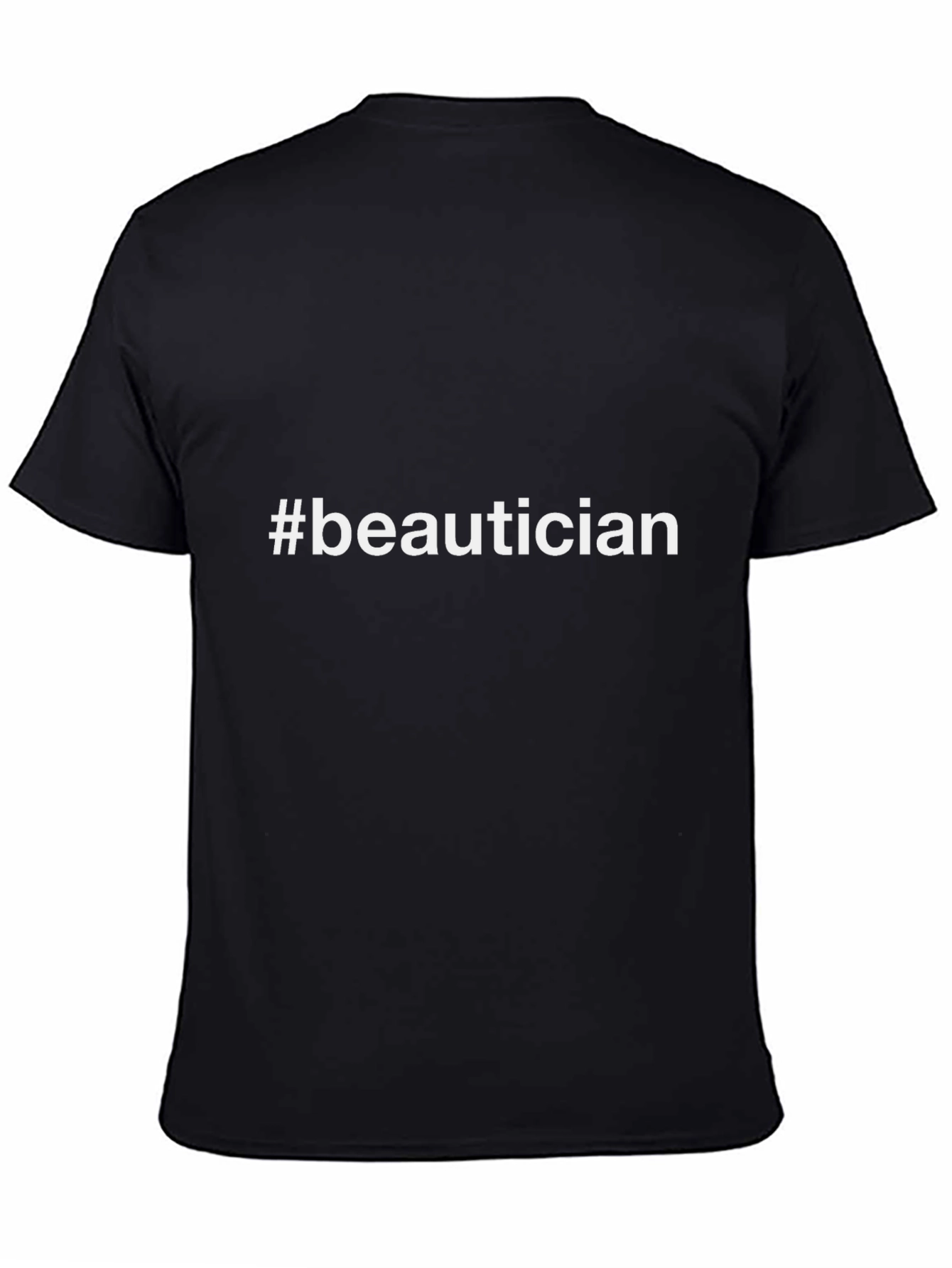 #beautician Graphic T-Shirt - Stylish Cotton Tee