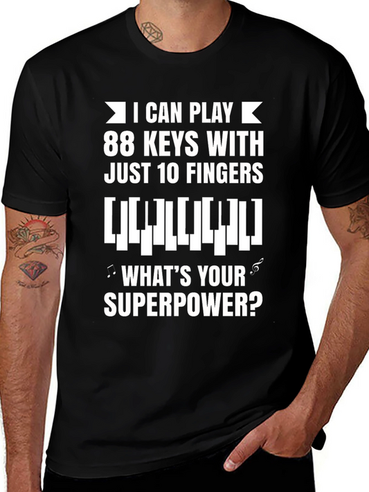 Piano Player Superpower Tee - 88 Keys with 10 Fingers!