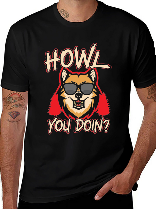 Howl You Doin? Graphic Print Mens T-Shirt